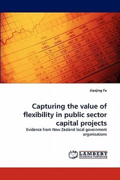 portada capturing the value of flexibility in public sector capital projects (in English)