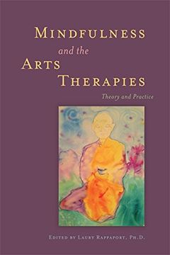 portada Mindfulness and the Arts Therapies: Theory and Practice