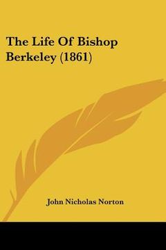 portada the life of bishop berkeley (1861) (en Inglés)
