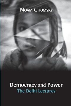 portada Democracy and Power: The Delhi Lectures (author-approved edition) (in English)