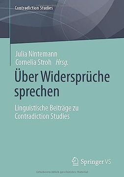 portada Über Widersprüche Sprechen: Linguistische Beiträge Zu Contradiction Studies (en Alemán)