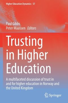 portada Trusting in Higher Education: A Multifaceted Discussion of Trust in and for Higher Education in Norway and the United Kingdom 