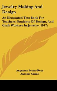 portada jewelry making and design: an illustrated text book for teachers, students of design, and craft workers in jewelry (1917) (en Inglés)