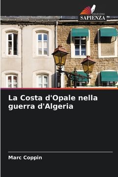 portada La Costa d'Opale nella guerra d'Algeria (in Italian)
