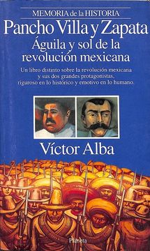 portada Pancho Villa y Zapata Aguila y sol de la Revolucion Mexicana