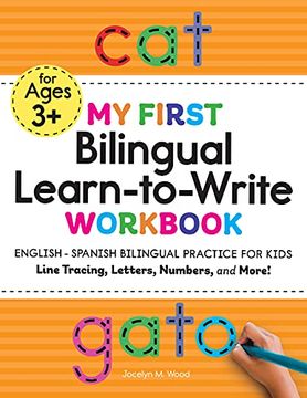 portada My First Bilingual Learn-To-Write Workbook: English - Spanish Bilingual Practice for Kids: Line Tracing, Letters, Numbers, and More! (my First Preschool Skills Workbooks) (en Inglés)