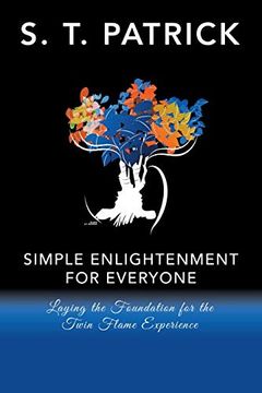 portada Simple Enlightenment for Everyone: Laying the Foundation for the Twin Flame Experience (en Inglés)