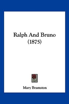 portada ralph and bruno (1875) (en Inglés)