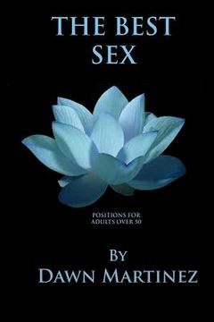 portada The Best Sex: Positions For Adults Over 50 (en Inglés)