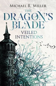 portada The Dragon's Blade: Veiled Intentions: Volume 2 (en Inglés)