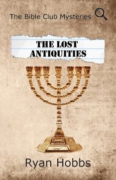 portada The Bible Club Mysteries: The Lost Antiquities (en Inglés)
