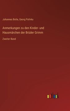 portada Anmerkungen zu den Kinder- und Hausmärchen der Brüder Grimm: Zweiter Band (en Alemán)