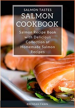 portada Salmon Cookbook: Salmon Recipe Book With Delicious Collection of Homemade Salmon Recipes (Salmon Tastes) (en Inglés)