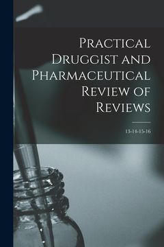 portada Practical Druggist and Pharmaceutical Review of Reviews; 13-14-15-16