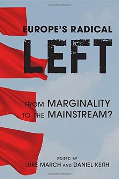 portada Europe's Radical Left: From Marginality to the Mainstream? (en Inglés)