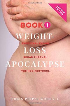 portada Weight-Loss Apocalypse Book 1: Emotional Eating Rehab Through the hcg Protocol (en Inglés)