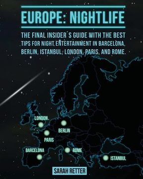 portada Europe: Nightlife: The final insider´s guide written by locals in-the-know with the best tips for night entertainment in Barce (en Inglés)