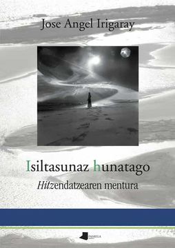 portada Isiltasunaz Hunatago: Hitzendatzearen Mentura (in Basque)
