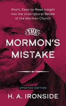 portada The Mormon's Mistake: Short, Easy-to-Read Insight into the Unscriptural Beliefs of the Mormon Church (en Inglés)