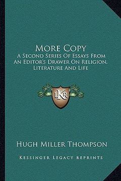 portada more copy: a second series of essays from an editor's drawer on religion, literature and life (en Inglés)