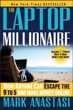 portada The Laptop Millionaire: How Anyone can Escape the 9 to 5 and Make Money Online (in English)
