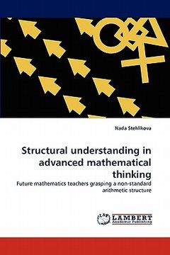 portada structural understanding in advanced mathematical thinking (en Inglés)