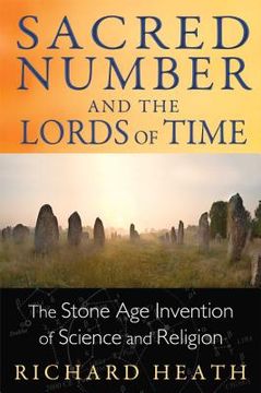 portada Sacred Number and the Lords of Time: The Stone Age Invention of Science and Religion (en Inglés)