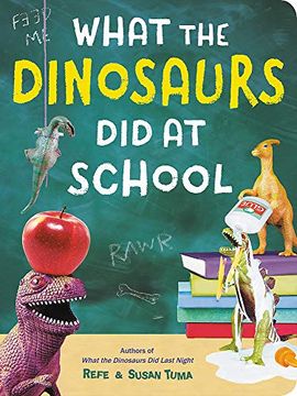 portada What the Dinosaurs did at School: Another Messy Adventure: 2 (in English)