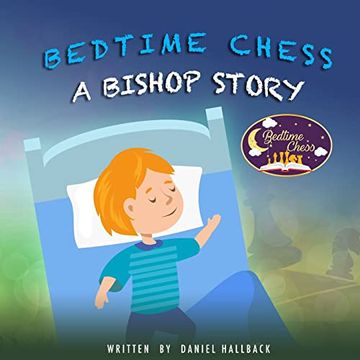 portada Bedtime Chess a Bishop Story: Learning About Chess at a Young Age. 2 (en Inglés)