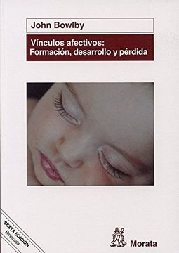 portada Vínculos Afectivos: Formación, Desarrollo y Pérdida (in Spanish)
