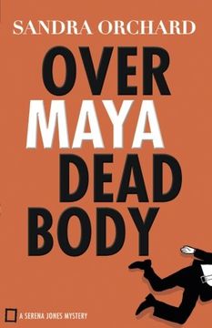 portada Over Maya Dead Body (Serena Jones Mysteries) (in English)