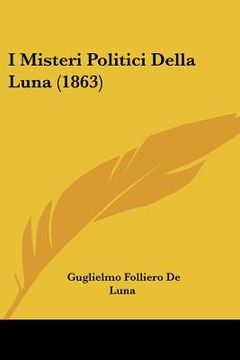 portada I Misteri Politici Della Luna (1863) (in Italian)
