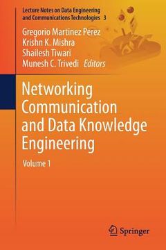 portada Networking Communication and Data Knowledge Engineering: Volume 1 (en Inglés)