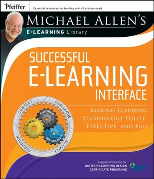 portada Michael Allen's Online Learning Library: Successful E-Learning Interface: Making Learning Technology Polite, Effective, and fun (en Inglés)