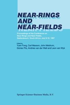 portada Near-Rings and Near-Fields: Proceedings of the Conference on Near-Rings and Near-Fields, Stellenbosch, South Africa, July 9-16, 1997