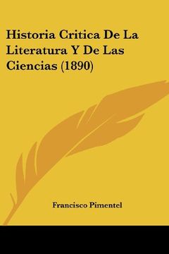 portada Historia Critica de la Literatura y de las Ciencias (1890) (in Spanish)