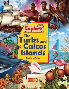 portada Explore the Turks and Caicos Islands: Beautiful by Nature (en Inglés)