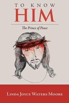 portada To Know Him: The Prince of Peace (en Inglés)