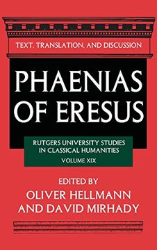 portada Phaenias of Eresus: Text, Translation, and Discussion: 19 (Rutgers University Studies in Classical Humanities) (in English)