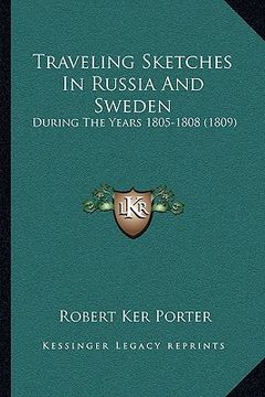 portada traveling sketches in russia and sweden: during the years 1805-1808 (1809) (in English)
