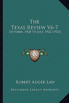 portada the texas review v6-7: october, 1920 to july, 1922 (1921) (in English)