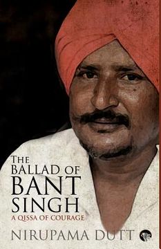 portada The Ballad of Bant Singh: A Qissa of Courage (in English)
