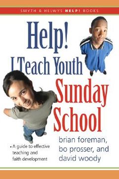 portada help! i teach youth sunday school: (en Inglés)