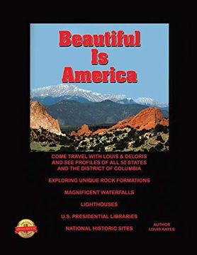 portada Beautiful is America: Come Travel With Louis & Deloris and see Profiles of all 50 States and the District of Columbia 