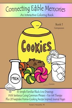 portada Connecting Edible Memories - Book 1 Companion: Interactive Coloring and Activity Book For People With Dementia, Alzheimer's, Stroke, Brain Injury and (en Inglés)