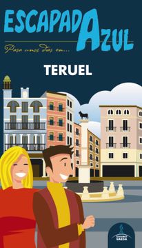 portada Teruel 2018 (Escapada Azul) 2ª ed. (in Spanish)