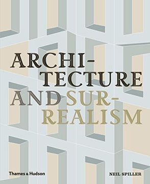 portada Architecture and Surrealism: A Blistering Romance