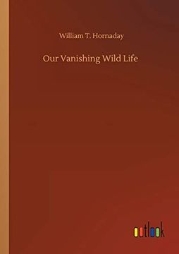 portada Our Vanishing Wild Life (en Inglés)