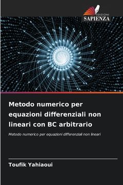 portada Metodo numerico per equazioni differenziali non lineari con BC arbitrario (in Italian)