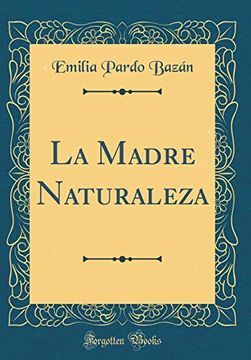 portada La Madre Naturaleza (Classic Reprint)